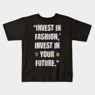 Invest In Fashion Kids T-Shirt